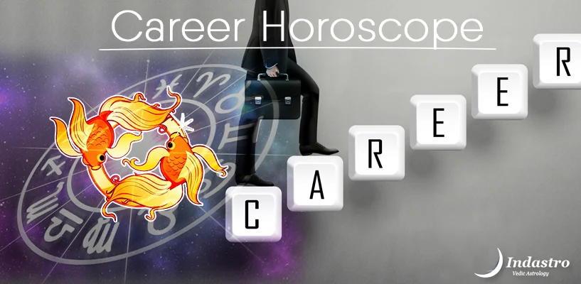 Pisces Career Horoscope for the year 2020