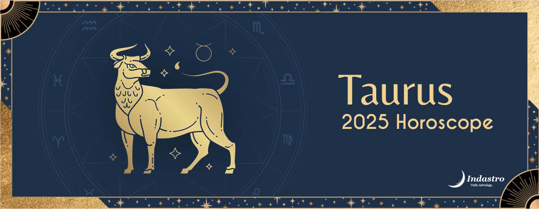Taurus Horoscope 2025