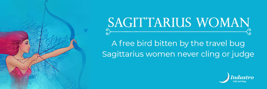 Sagittarius Woman - Travel, work, fun, or play she looks for adventure & dynamism in every aspect & oozes confidence & optimism like no one else