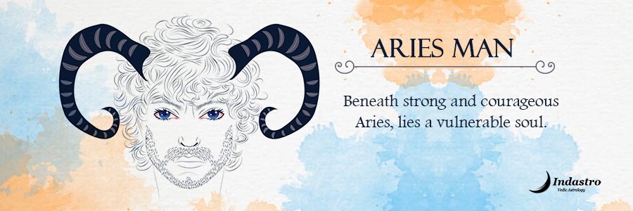 Aries Man: Aries Man is dynamic, highly ambitious & over-enthusiastic. This go-getter likes to take challenges & hates monotonous routine