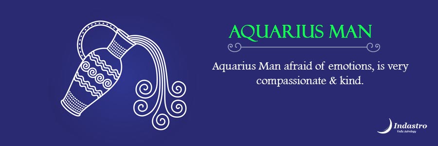 Aquarius Man - A quick thinker who is always ahead of the time