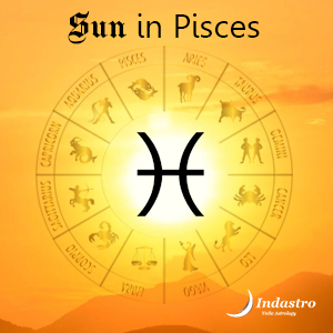 Sun in Pisces – Sun in Meena Rashi - Vedic Astrology