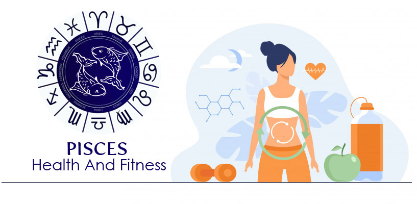 Pisces Health And Fitness in The Year 2021