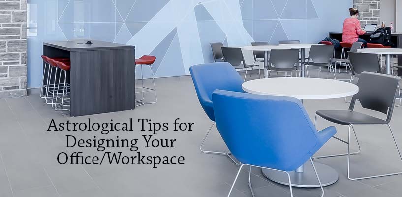 Astrological Tips for Designing Your Office/Workspace