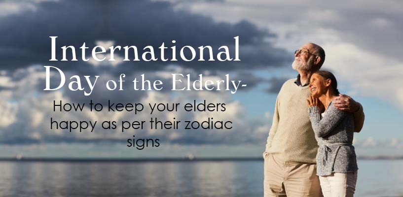 International Day of the Elderly - How to keep your elders happy as per their zodiac signs