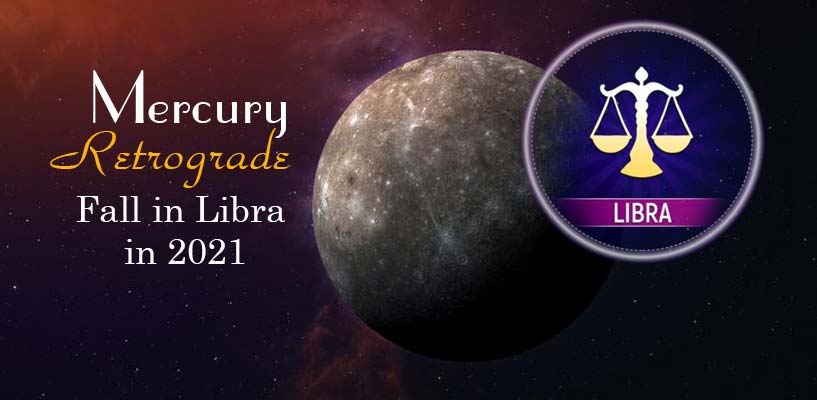 Mercury Retrograde Fall in Libra in 2021