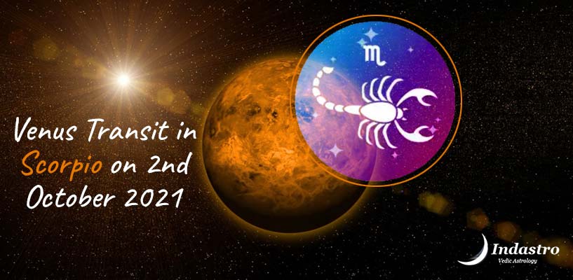 Venus Transit in Scorpio on 2nd October 2021
