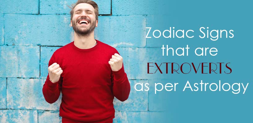 Zodiac Signs that are Extroverts as per Astrology
