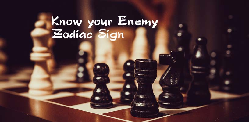 Know your Enemy Zodiac Sign