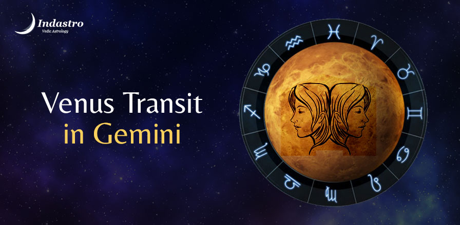 Venus Transit in Gemini: 13 July - 7 Aug 2022 