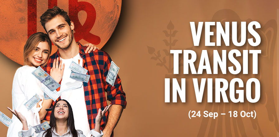 Venus Transit in Virgo (24 Sep – 18 Oct)