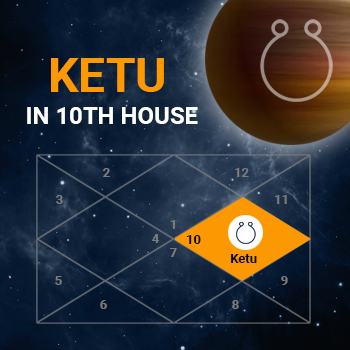 Ketu in Tenth House