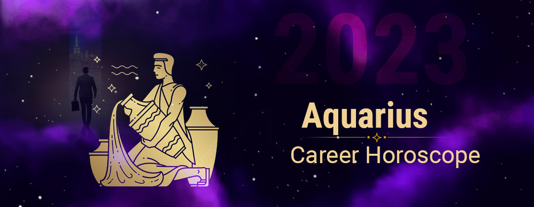 2023 Aquarius Career Horoscope