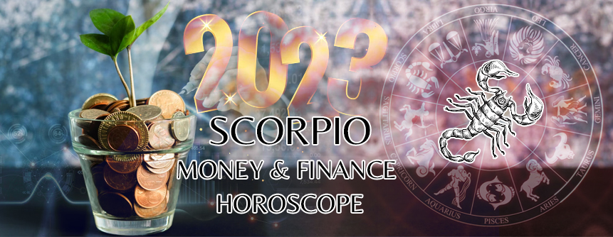 2023 Scorpio Money & Finance Horoscope
