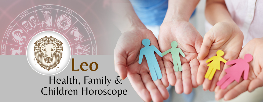 2023 Leo Health, Family & Children Horoscope