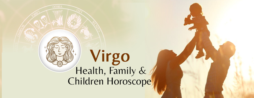 2023 Virgo Health, Family & Children Horoscope