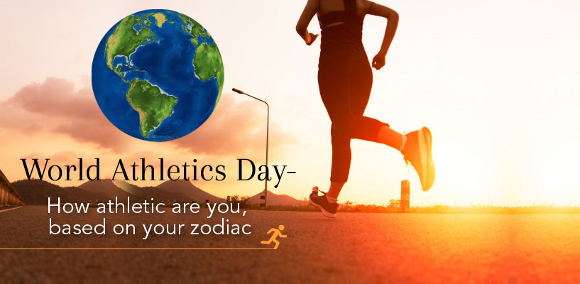 World Athletics Day- How athletic are you, based on your zodiac
