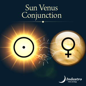 Sun-Venus Conjunction : Yukta Yoga