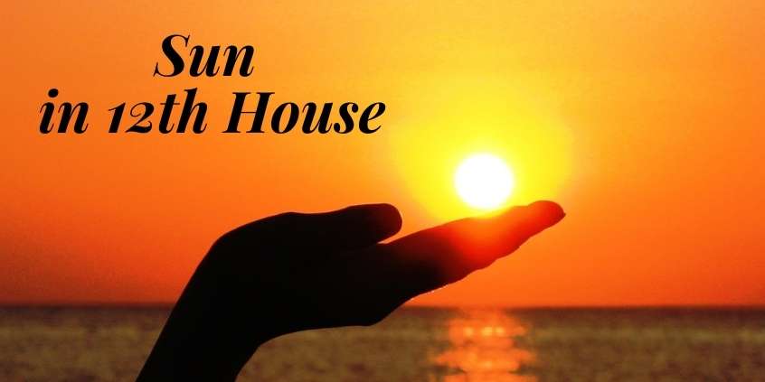 Sun in Twelfth House â€“ Effects & Influence