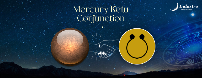 Mercury Ketu Conjunction