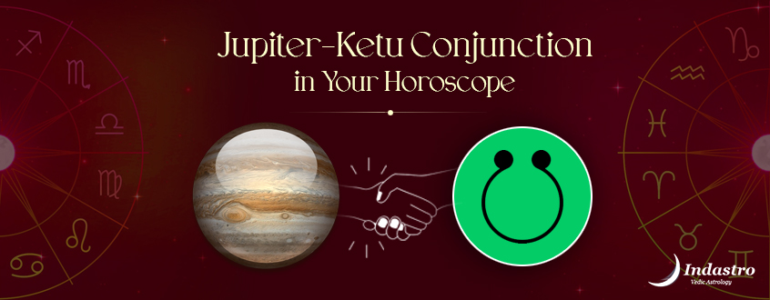 Jupiter Ketu Conjunction