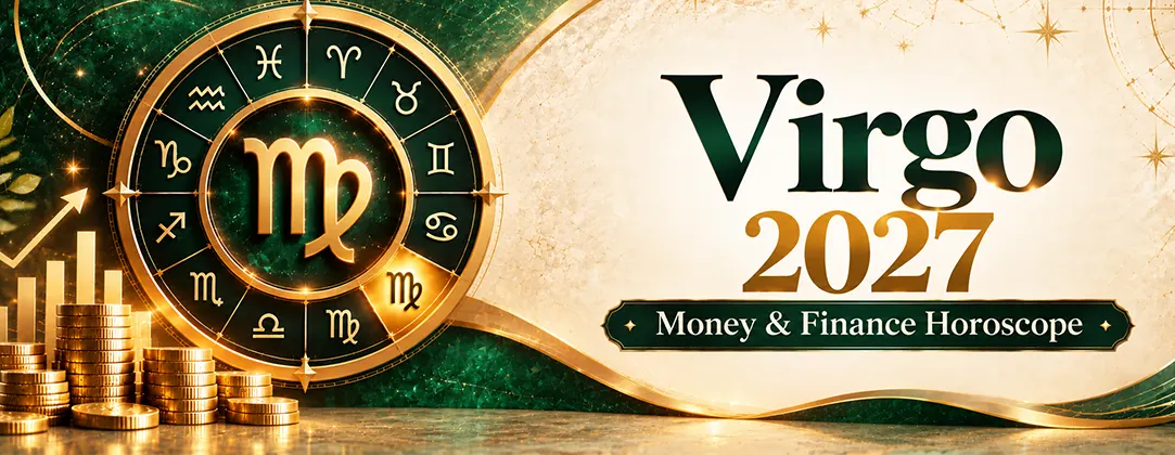 Virgo 2027 Money & Finance Horoscope